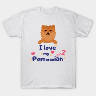 I love Pomeranian T-Shirt